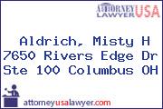 Aldrich, Misty H 7650 Rivers Edge Dr Ste 100 Columbus OH