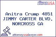 Anitra Crump 4851 JIMMY CARTER BLVD. NORCROSS GA