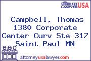 Campbell, Thomas 1380 Corporate Center Curv Ste 317 Saint Paul MN