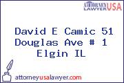 David E Camic 51 Douglas Ave # 1 Elgin IL