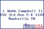 L Webb Campbell Ii 150 3rd Ave S # 1100 Nashville TN
