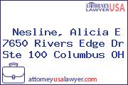 Nesline, Alicia E 7650 Rivers Edge Dr Ste 100 Columbus OH