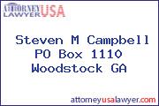 Steven M Campbell PO Box 1110 Woodstock GA