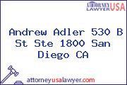 Andrew Adler 530 B St Ste 1800 San Diego CA