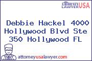 Debbie Hackel 4000 Hollywood Blvd Ste 350 Hollywood FL