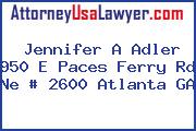 Jennifer A Adler 950 E Paces Ferry Rd Ne # 2600 Atlanta GA