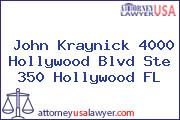 John Kraynick 4000 Hollywood Blvd Ste 350 Hollywood FL