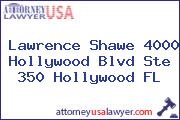 Lawrence Shawe 4000 Hollywood Blvd Ste 350 Hollywood FL