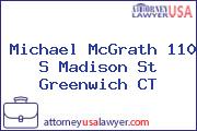 Michael McGrath 110 S Madison St Greenwich CT