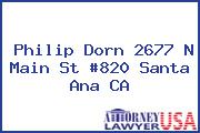Philip Dorn 2677 N Main St #820 Santa Ana CA