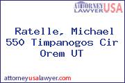 Ratelle, Michael 550 Timpanogos Cir Orem UT