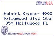 Robert Kramer 4000 Hollywood Blvd Ste 350 Hollywood FL