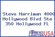 Steve Harriman 4000 Hollywood Blvd Ste 350 Hollywood FL