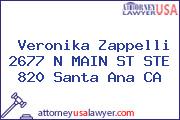 Veronika Zappelli 2677 N MAIN ST STE 820 Santa Ana CA
