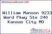 William Manson 9233 Ward Pkwy Ste 240 Kansas City MO