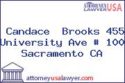 Candace  Brooks 455 University Ave # 100 Sacramento CA