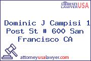 Dominic J Campisi 1 Post St # 600 San Francisco CA