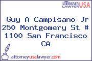 Guy A Campisano Jr 250 Montgomery St # 1100 San Francisco CA