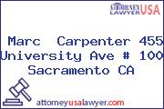 Marc  Carpenter 455 University Ave # 100 Sacramento CA