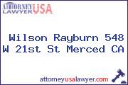 Wilson Rayburn 548 W 21st St Merced CA