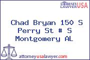 Chad Bryan 150 S Perry St # S Montgomery AL
