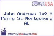 John Andrews 150 S Perry St Montgomery AL