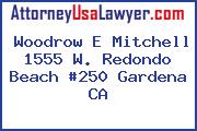 Woodrow E Mitchell 1555 W. Redondo Beach #250 Gardena CA