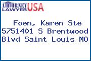 Foen, Karen Ste 5751401 S Brentwood Blvd Saint Louis MO