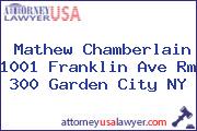 Mathew Chamberlain 1001 Franklin Ave Rm 300 Garden City NY