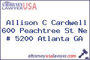 Allison C Cardwell 600 Peachtree St Ne # 5200 Atlanta GA