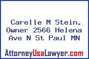 Carelle M Stein, Owner 2566 Helena Ave N St Paul MN