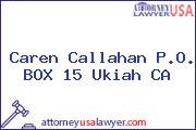 Caren Callahan P.O. BOX 15 Ukiah CA