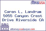Caren L. Landrum  5055 Canyon Crest Drive Riverside CA