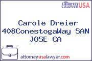 Carole Dreier 408ConestogaWay SAN JOSE CA