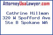 Cathrine Hillman 320 W Spofford Ave Ste B Spokane WA