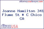 Joanne Hamilton 341 Flume St # C Chico CA