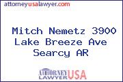 Mitch Nemetz 3900 Lake Breeze Ave Searcy AR