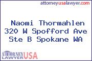 Naomi Thormahlen 320 W Spofford Ave Ste B Spokane WA