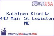 Kathleen Kienitz 443 Main St Lewiston ME