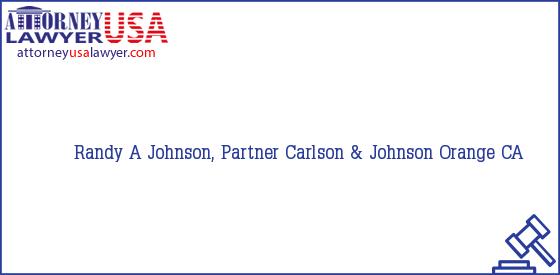 Telephone, Address and other contact data of Randy A Johnson, Partner, Orange, CA, USA