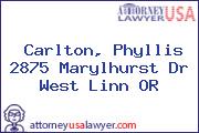 Carlton, Phyllis 2875 Marylhurst Dr West Linn OR