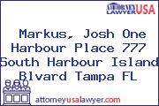 Markus, Josh One Harbour Place 777 South Harbour Island Blvard Tampa FL