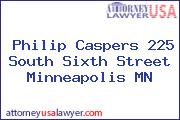 Philip Caspers 225 South Sixth Street Minneapolis MN
