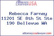 Rebecca Farney 11201 SE 8th St Ste 190 Bellevue WA