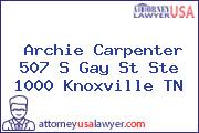 Archie Carpenter 507 S Gay St Ste 1000 Knoxville TN