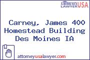 Carney, James 400 Homestead Building Des Moines IA