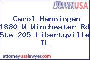 Carol Hanningan 1880 W Winchester Rd Ste 205 Libertyville IL