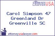 Carol Simpson 47 Greenland Dr Greenville SC