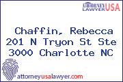 Chaffin, Rebecca 201 N Tryon St Ste 3000 Charlotte NC