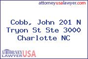Cobb, John 201 N Tryon St Ste 3000 Charlotte NC